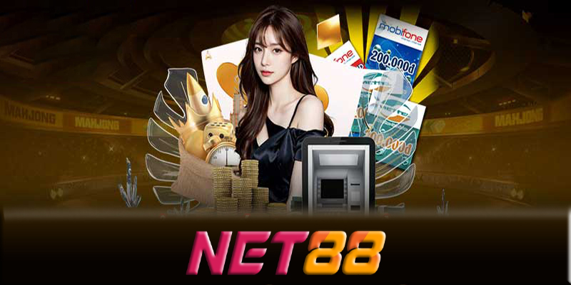 Nạp tiền Net88 - Cách nạp tiền nhanh chóng và an toàn nhất